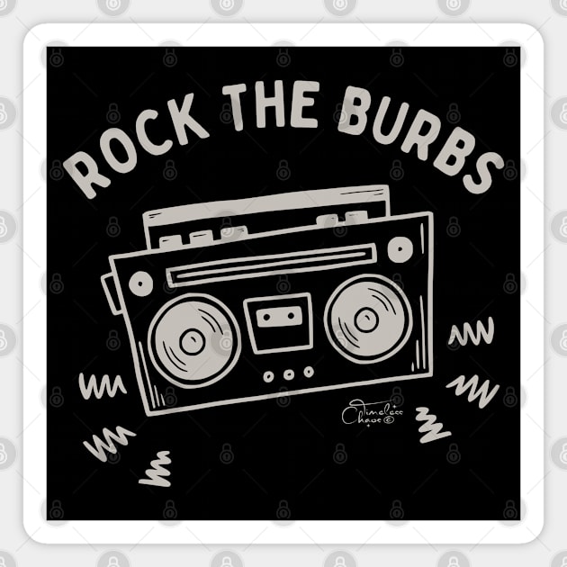 Rock The Burbs Magnet by Timeless Chaos